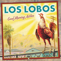 Done Gone Blue - Los Lobos