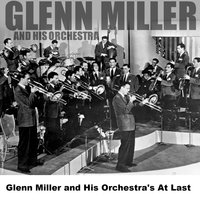 (There'll Be Bluebirds Over) The White Cliffs Of Dover - Glenn Miller & His Orchestra, Ray Eberle