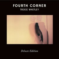 Fourth Corner - Trixie Whitley