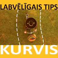 Kurvis - Labvēlīgais Tips
