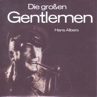 Hans Albers - Flieger, Gruess Mir Die Sonne - Hans Albers