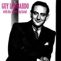 You're Getting to Be a Habit with Me - Guy Lombardo