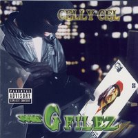 The G Filez - Celly Cel, Celly Cel Ft LIT, Lit