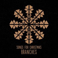 O Holy Night - Branches