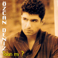 Yalan Mı? - Özcan Deniz