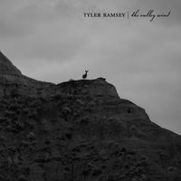 The Valley Wind - Tyler Ramsey