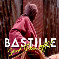 Send Them Off! - Bastille, Whethan