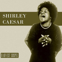 Comfort Me - Shirley Caesar
