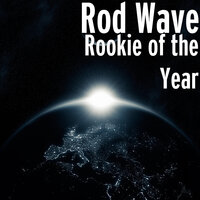 Nothing to Something - Rod Wave