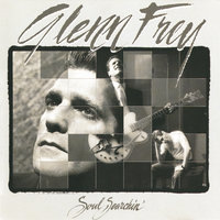 Can't Put Out This Fire - Glenn Frey