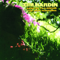 Never Too Far - Tim Hardin