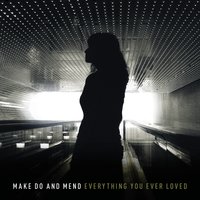 Lucky - Make Do And Mend