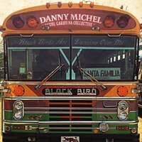 A Cold Road - Danny Michel, The Garifuna Collective
