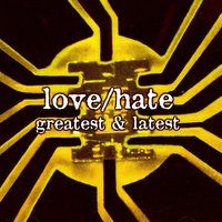 Walk On - Love/Hate