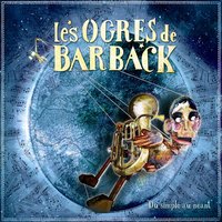 C’est beau - Les Ogres De Barback
