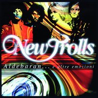 Che idea - New Trolls