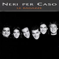 Quando - Neri Per Caso