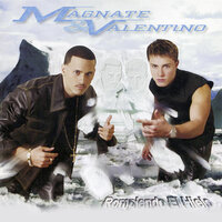 Como Es Que Tu Te Vas - Valentino, Magnate