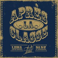 La patchanka - Apres La Classe