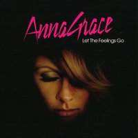 Let the Feelings Go - Annagrace