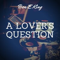 Save the Last Dance for Me - Ben E. King, 1