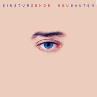 Nnnaaammm - Einstürzende Neubauten