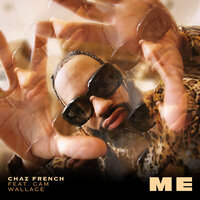 Me - Chaz French, Cam Wallace