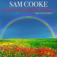 Don't Get Around Much Any More - Sam Cooke