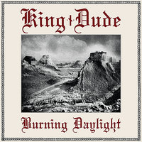 I Know You're Mine - King Dude