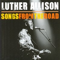 There Comes A Time - Luther Allison
