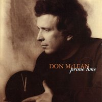 When a Good Thing Goes Bad - Don McLean