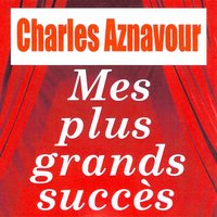 Prends-garde à toi - Charles Aznavour