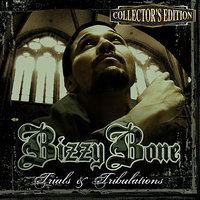 Trust & Believe - Bizzy Bone, Layzie Bone, Bone Thugs-N-Harmony