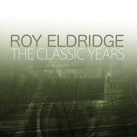 Stormy Weather (feat. Coleman Hawkins, John Lewis and Percy Heath) - Roy Eldridge, Coleman Hawkins, John Lewis
