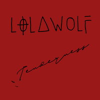 Do Ya Think? - LOLAWOLF