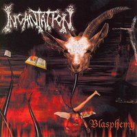Blasphemy - Incantation