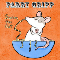 Rat in a Dollhouse - Parry Gripp