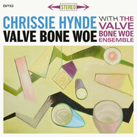 River Man - Chrissie Hynde, The Valve Bone Woe Ensemble