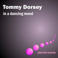 Imagination - Tommy Dorsey, Tommy Dorsey And His Orchestra