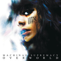 Overworld - Machinae Supremacy
