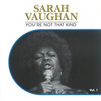 You're Blase - Sarah Vaughan