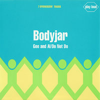 Gee and Al - Bodyjar