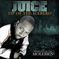 What - Juice, Molemen