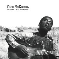 Keep Your Lamps Trimmed and Burning - Fred McDowell