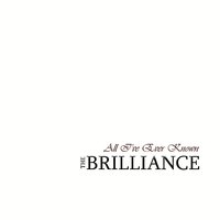 It's Over - The Brilliance