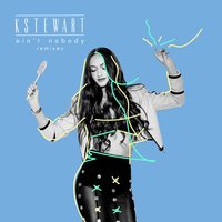 Ain't Nobody - KStewart, Palm Trees