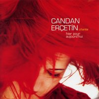 Et Maintenant - Candan Ercetin