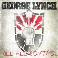 Kill All Control - George Lynch