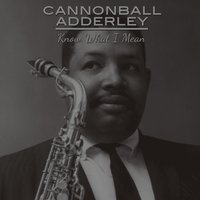 Walz for Debby - Cannonball Adderley