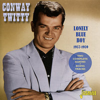 It's Only Make Believe (Conway Twitty Sings (1959)) - Conway Twitty